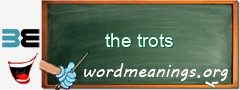 WordMeaning blackboard for the trots